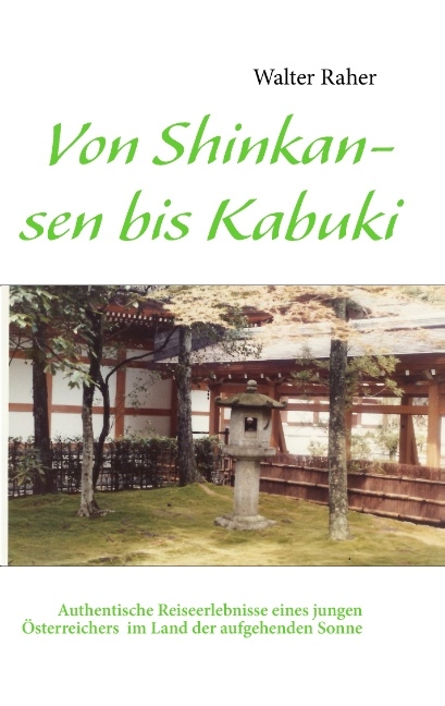 Von Shinkansen bis Kabuki - Walter Raher