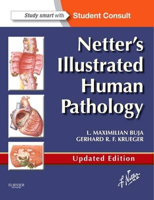 Netter's Illustrated Human Pathology Updated Edition - L. Maximilian Buja, Gerhard R. F. Krueger