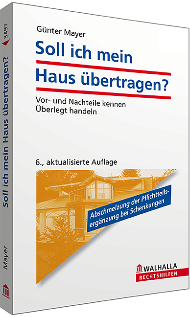 Soll ich mein Haus übertragen? - Günter Mayer