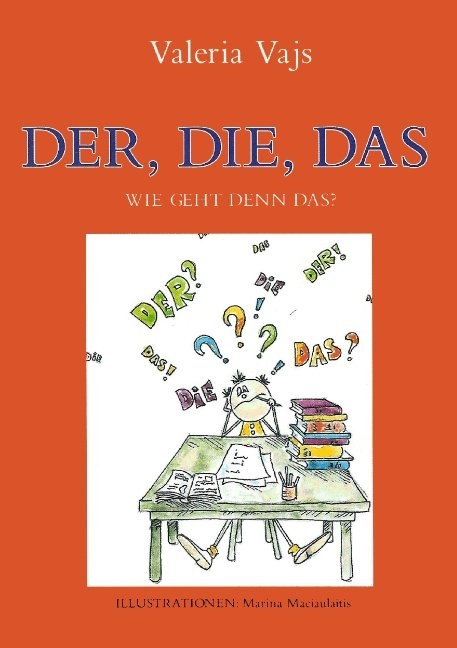 Der, Die, Das - wie geht denn das? - Valeria Vajs