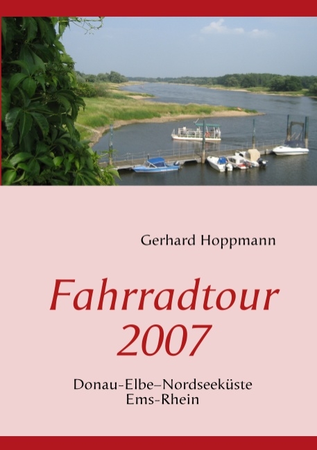 Fahrradtour 2007 - Gerhard Hoppmann