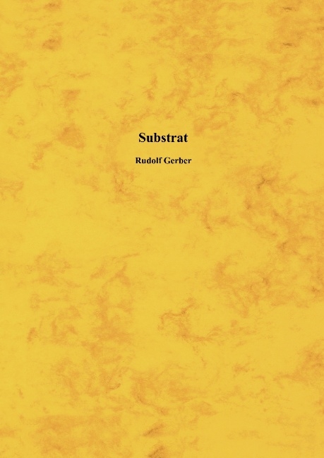 Substrat - Rudolf Gerber