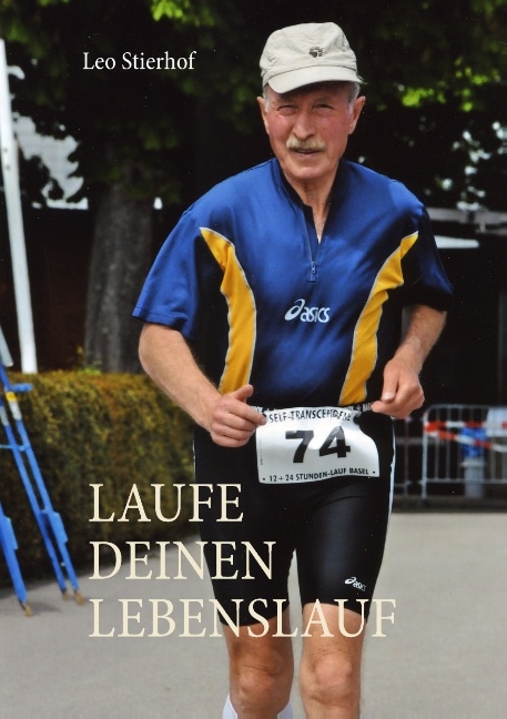 Laufe deinen Lebenslauf - Leo Stierhof