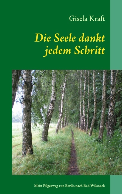 Die Seele dankt jedem Schritt