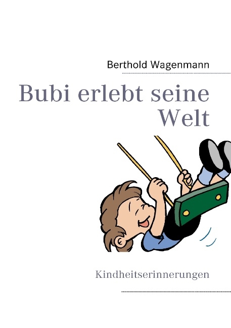 Bubi erlebt seine Welt