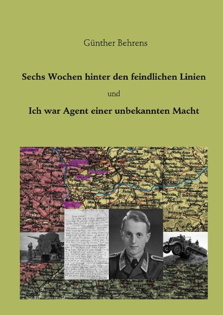 Sechs Wochen hinter den feindlichen Linien - Günther Behrens