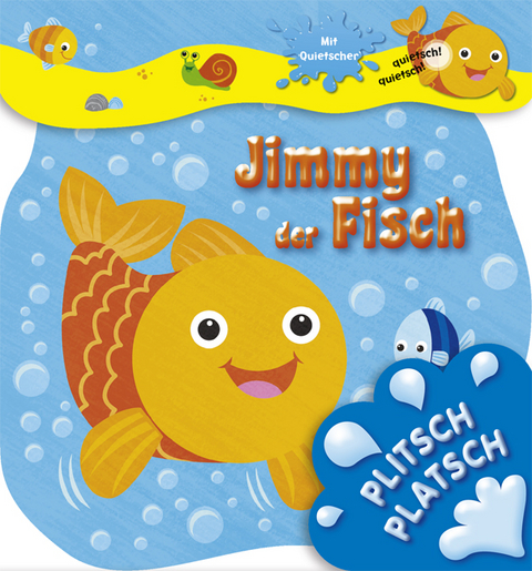 Plitsch platsch - Jimmy der Fisch