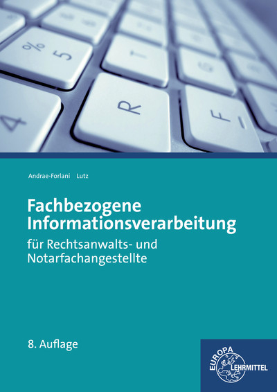 Fachbezogene Informationsverarbeitung - Gabriela Andrae-Forlani, Ferdinand Lutz