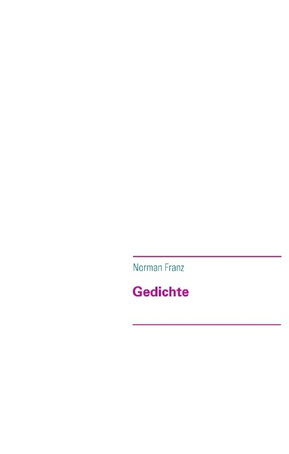 Gedichte - Norman Franz