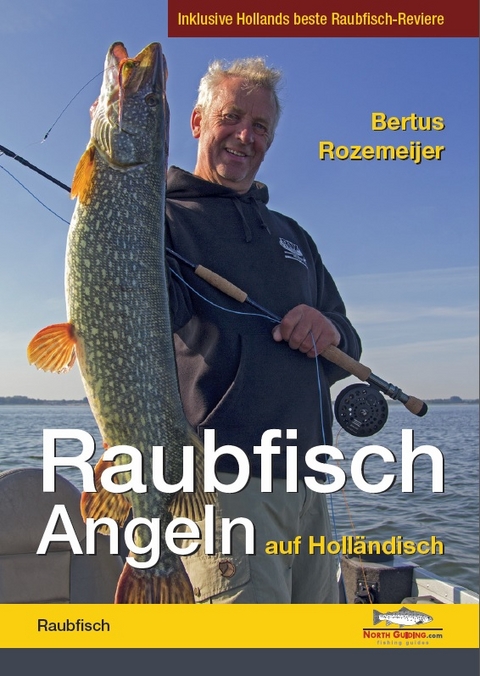 Raubfisch-Angeln auf Holländisch - Bertus Rozemeijer