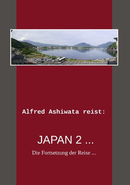 Alfred Ashiwata reist: Japan 2 ... - Alfred Ashiwata