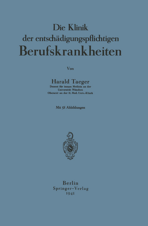 Die Klinik der entschädigungspflichtigen Berufskrankheiten - Harald Taeger