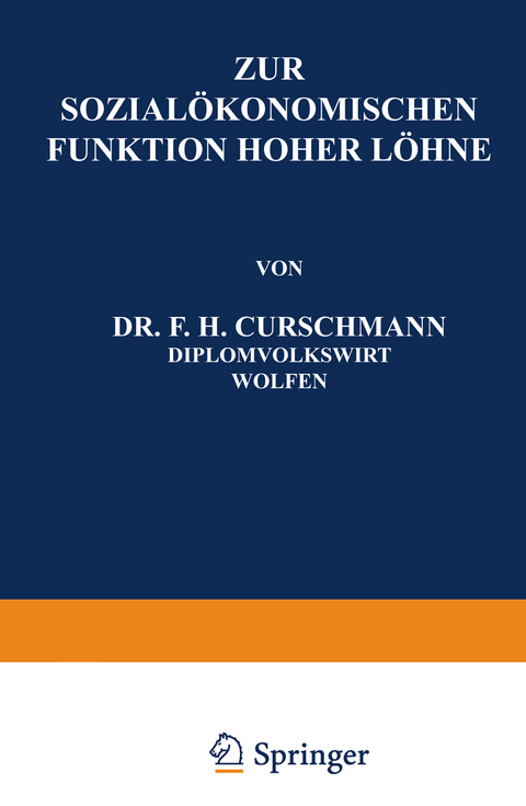 Zur Sozialökonomischen Funktion Hoher Löhne - F.H. Curschmann