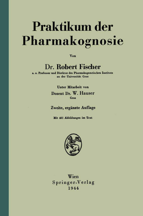 Praktikum der Pharmakognosie - Robert Fischer, W. Hauser