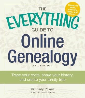 The Everything Guide to Online Genealogy - Kimberly Powell