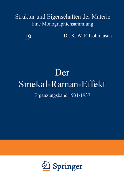 Der Smekal-Raman-Effekt - K.W.F. Kohlrausch