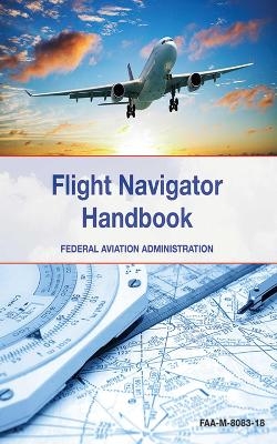 The Flight Navigator Handbook -  Federal Aviation Administration