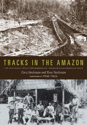 Tracks in the Amazon - Gary Neeleman, Rose Neeleman