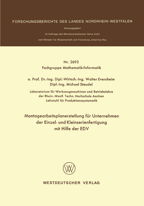 Montagearbeitsplanerstellung für Unternehmen der Einzel- und Kleinserienfertigung mit Hilfe der EDV - Walter Eversheim