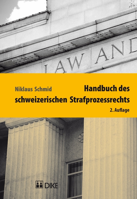 Handbuch des schweizerischen Strafprozessrechts - Niklaus Schmid