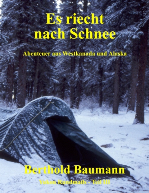 Es riecht nach Schnee - Berthold Baumann