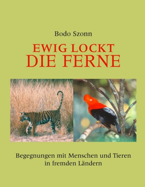 Ewig lockt die Ferne - Bodo Szonn