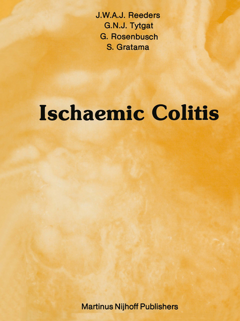 Ischaemic Colitis - J.W. Reeders, G.N.J. Tijtgat, G. Rosenbusch, S. Gratama