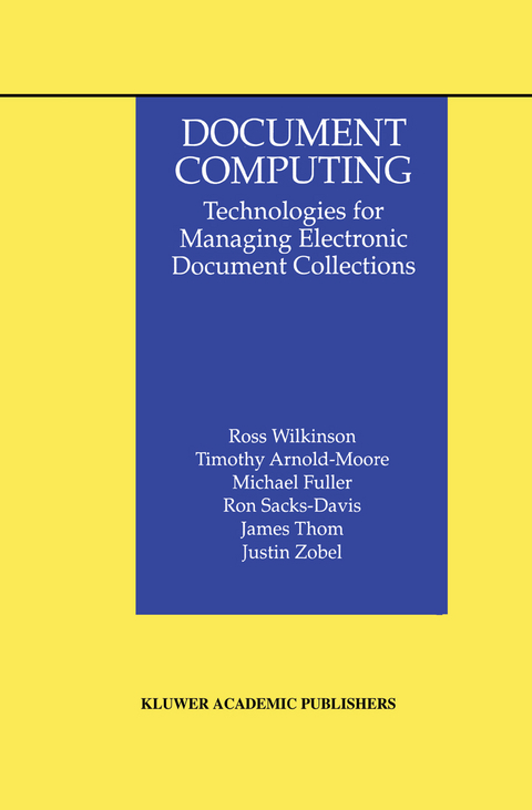 Document Computing - Ross Wilkinson, Timothy Arnold-Moore, Michael Fuller, Ron Sacks-Davis, James Thom