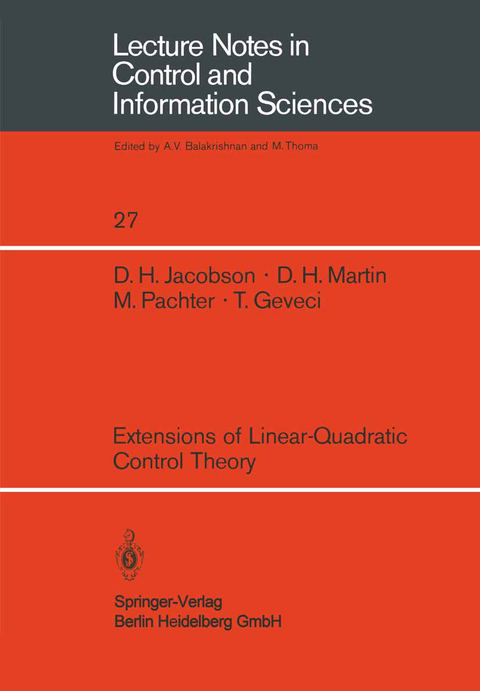 Extensions of Linear-Quadratic Control Theory - D. H. Jacobson, D. H. Martin, M. Pachter, T. Geveci