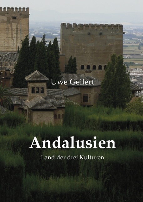 Andalusien - Uwe Geilert