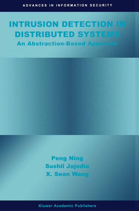 Intrusion Detection in Distributed Systems -  Peng Ning, Sushil Jajodia, Xiaoyang Sean Wang