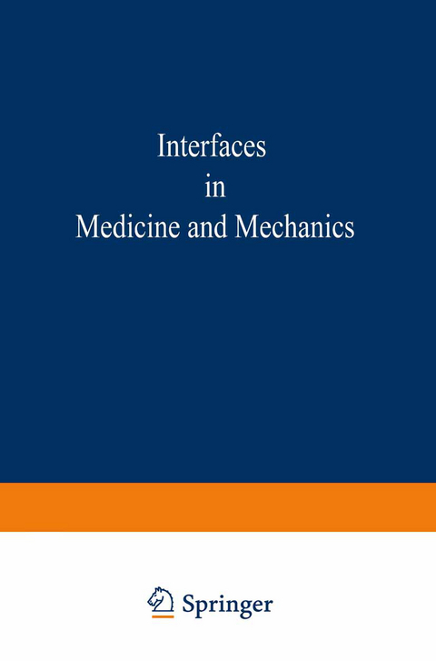 Proceedings of the First International Conference on Interfaces in Medicine and Mechanics - 