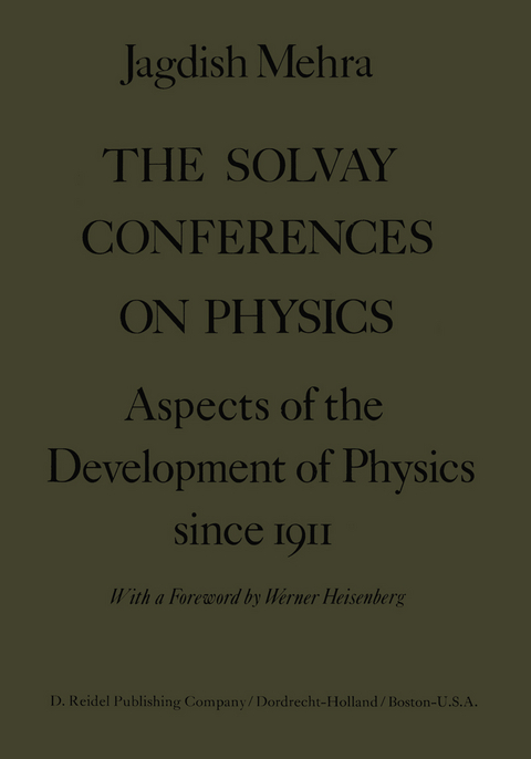 The Solvay Conferences on Physics - Jagdish Mehra