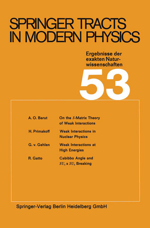 Springer Tracts in Modern Physics - A.O. Barut, H. Primakoff, G.v. Gehlen, R. Gatto