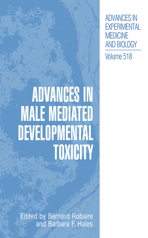 Advances in Male Mediated Developmental Toxicity - 