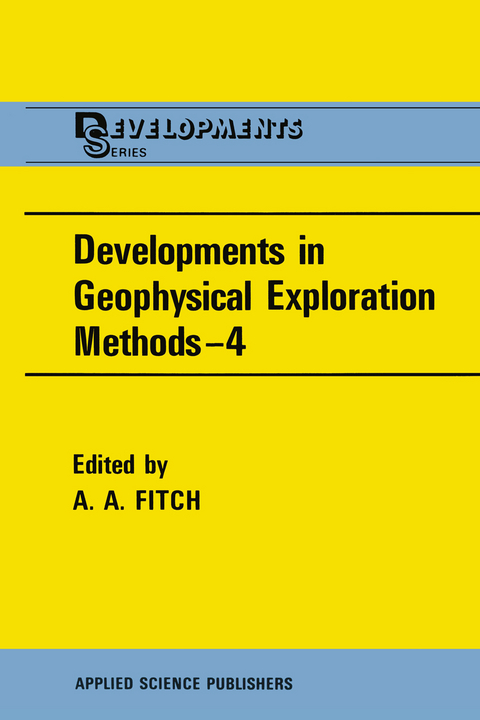 Developments in Geophysical Exploration Methods—4 - 