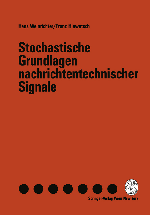 Stochastische Grundlagen nachrichtentechnischer Signale - Hans Weinrichter, Franz Hlawatsch