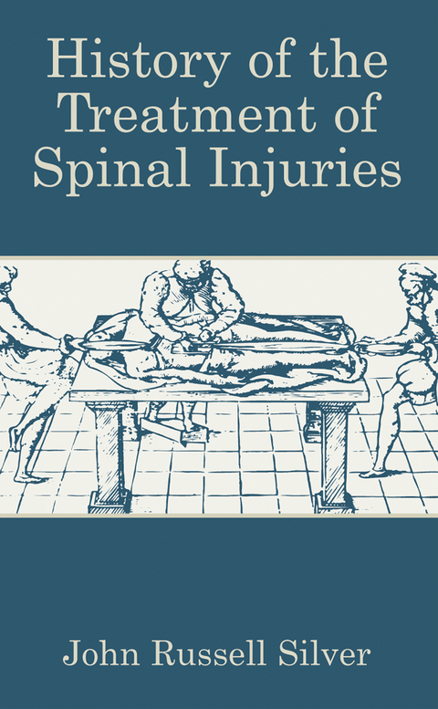 History of the Treatment of Spinal Injuries - John Russell Silver