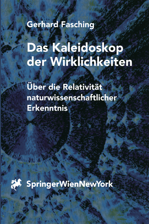 Das Kaleidoskop der Wirklichkeiten - Gerhard Fasching