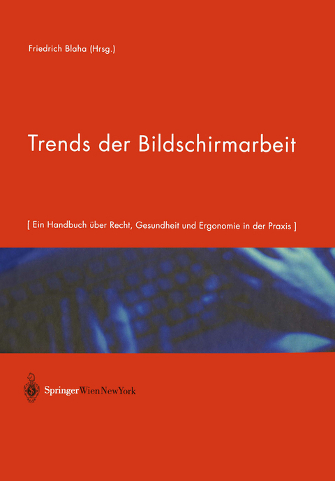 Trends der Bildschirmarbeit - 