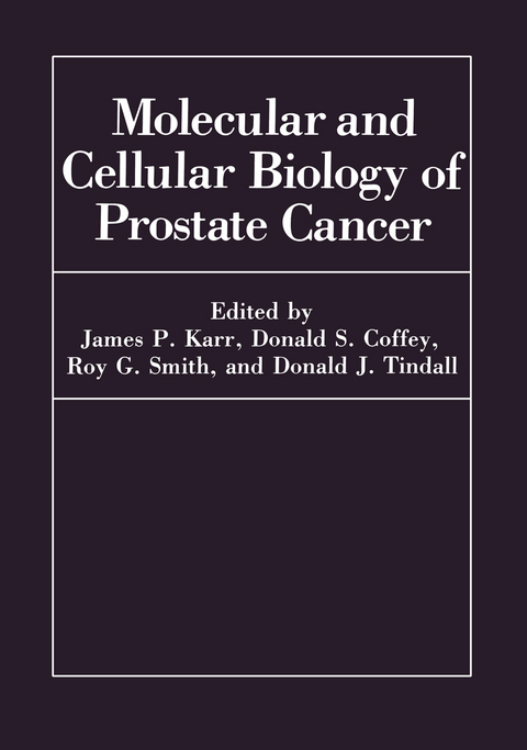 Molecular and Cellular Biology of Prostate Cancer - 