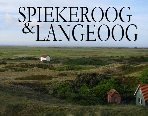 Spiekeroog und Langeoog – Ein Bildband - 