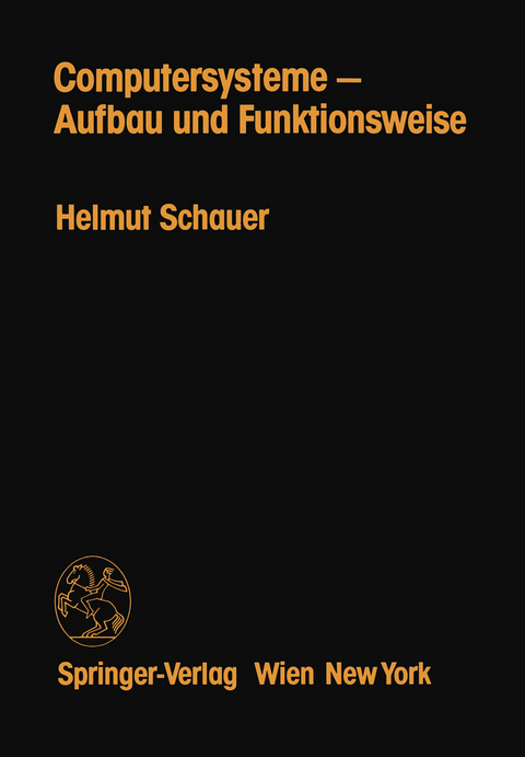 Computersysteme — Aufbau und Funktionsweise - H. Schauer