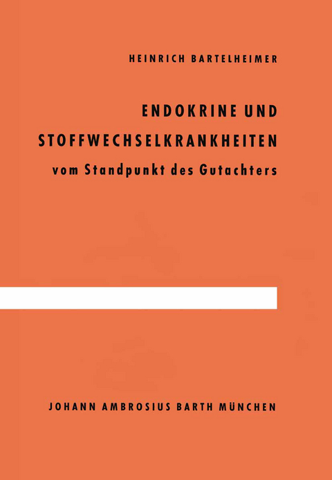 Endokrine und Stoffwechselkrankheiten - H. Bartelheimer