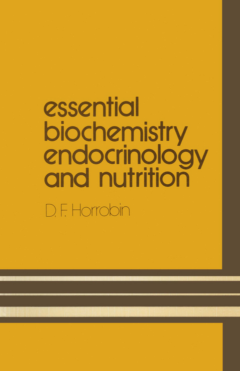 Essential Biochemistry, Endocrinology and Nutrition - D.F. Horrobin