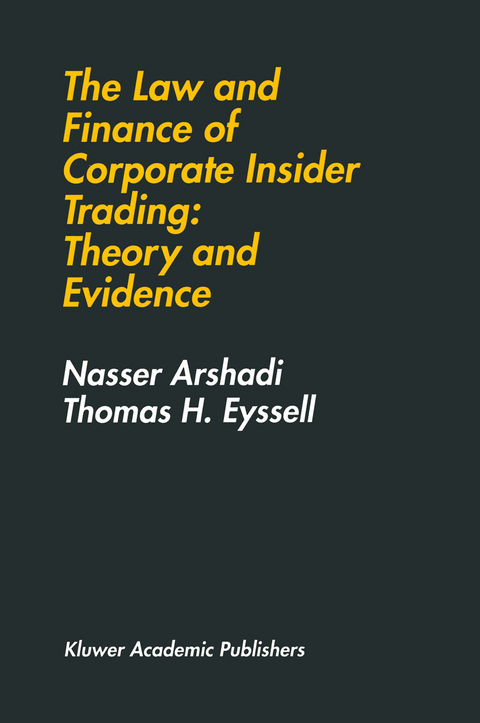 The Law and Finance of Corporate Insider Trading: Theory and Evidence - Hamid Arshadi, Thomas H. Eyssell