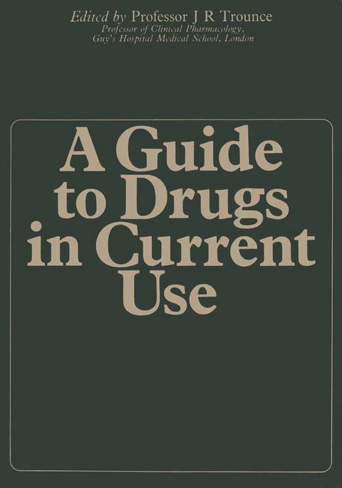 A Guide to Drugs in Current Use - 