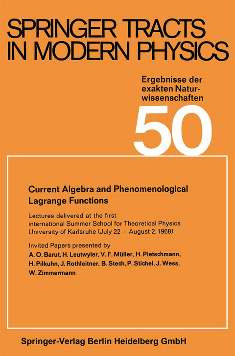 Current Algebra and Phenomenological Lagrange Functions - Gerhard Höhler, Atsushi Fujimori, Johann Kühn, Thomas Müller, Frank Steiner, William C. Stwalley, Joachim E. Trümper, Peter Wölfle, Ulrike Woggon