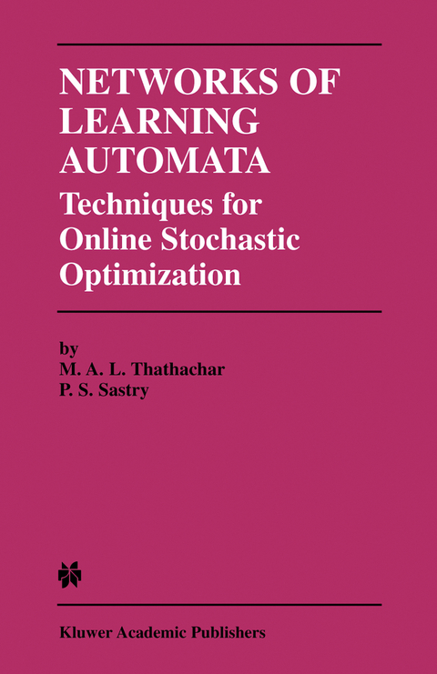 Networks of Learning Automata - M.A.L. Thathachar, P.S. Sastry