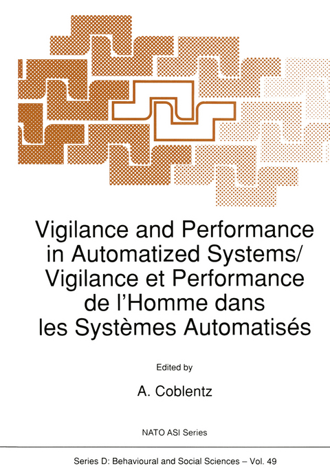 Vigilance and Performance in Automatized Systems/Vigilance et Performance de l’Homme dans les Systèmes Automatisés - 